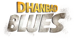 Dhanbad Blues (Hindi)