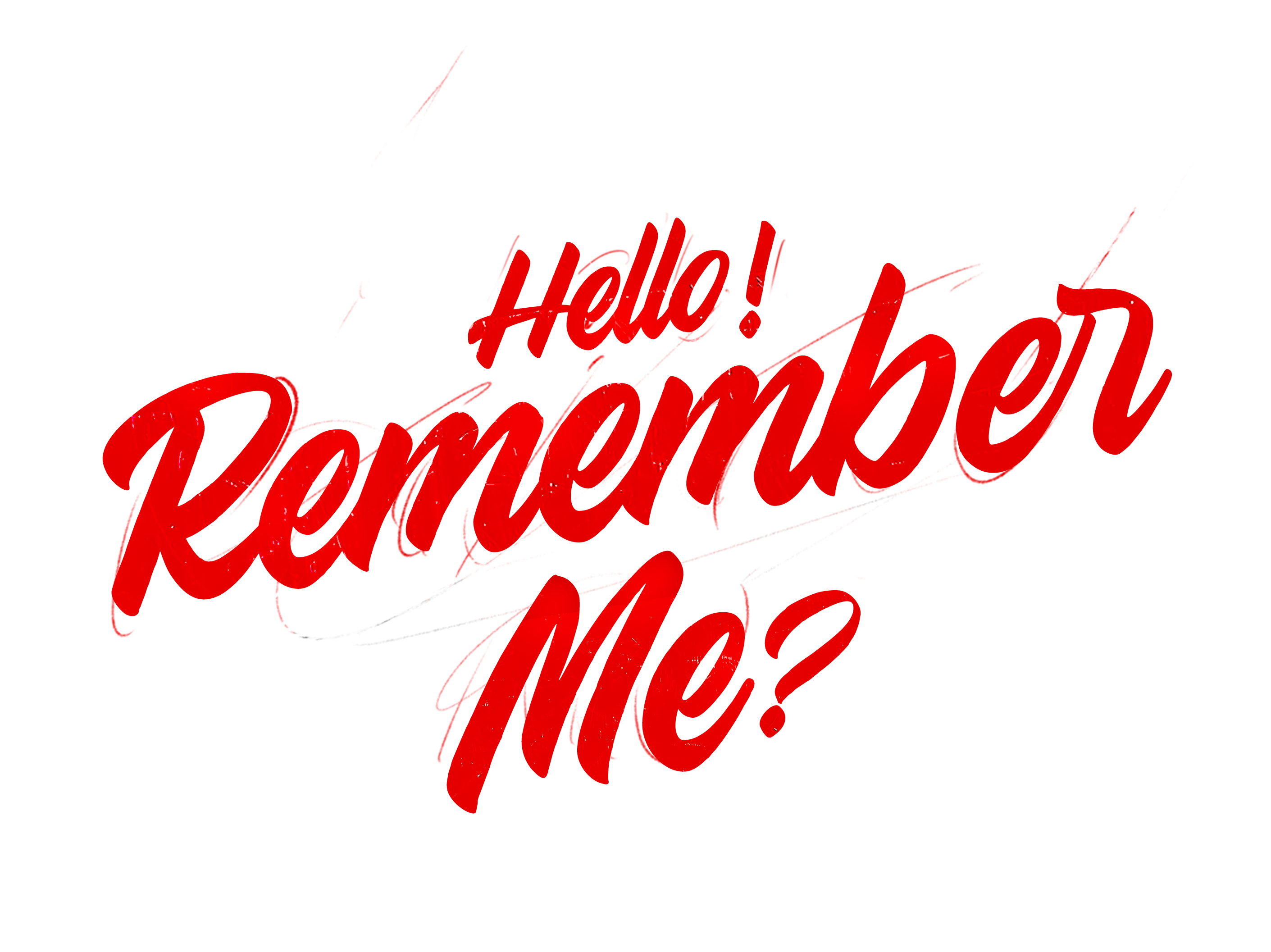 Hello! Remember Me?