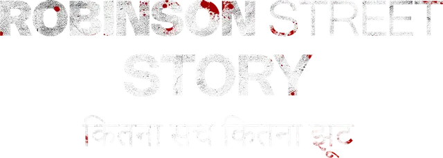 Robinson_Street_Story:_Kitna_Sach_Kitna_Jhooth_(Hindi)_3x4_3