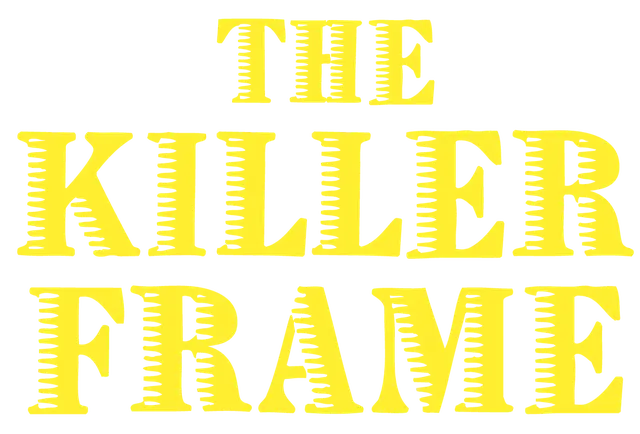 The Killer Frame